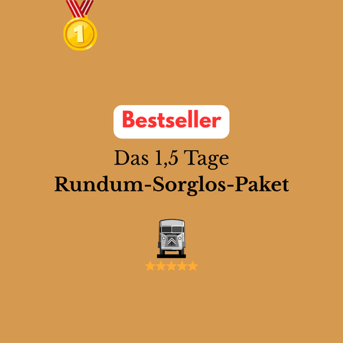 Unser Bestseller! Das 1,5 Tage Rundum-Sorglos-Paket
